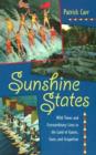 Sunshine States : Wild Times and Extraordinary Lives in the Land of Gators, Guns and Grapefruit - Book