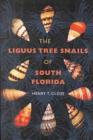 The Liguus Tree Snails of South Florida - Book
