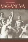 Vaganova : A Dance Journey from Petersburg to Leningrad - Book