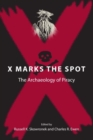 X Marks the Spot : The Archaeology of Piracy - Book