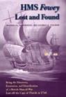HMS ""Fowey"" Lost and Found : Being the Discovery, Excavation, and Identification of a British Man-of-war Lost Off the Cape of Florida in 1748 - Book