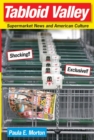 Tabloid Valley : Supermarket News and American Culture - Book