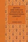 British And African Literature In Transnational Context - Book