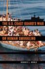 The U. S. Coast Guard's War on Human Smuggling - Book