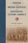 Indians and British Outposts in Eighteenth-Century America - Book