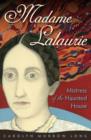 Madame Lalaurie, Mistress of the Haunted House - eBook