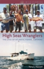High Seas Wranglers : The Lives of Atlantic Fishing Captains - eBook