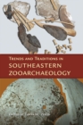 Trends and Traditions in Southeastern Zooarchaeology - eBook