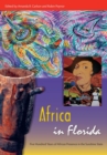Africa in Florida : Five Hundred Years of African Presence in the Sunshine State - Book