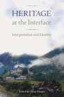 Heritage at the Interface : Interpretation and Identity - eBook