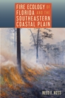 Fire Ecology of Florida and the Southeastern Coastal Plain - eBook