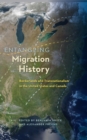 Entangling Migration History : Borderlands and Transnationalism in the United States and Canada - eBook