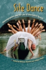 Site Dance : Choreographers and the Lure of Alternative Spaces - eBook