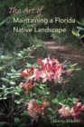 The Art of Maintaining a Florida Native Landscape - Book