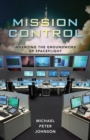 Mission Control : Inventing the Groundwork of Spaceflight - Book