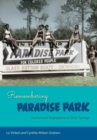 Remembering Paradise Park : Tourism and Segregation at Silver Springs - Book