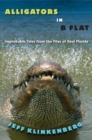 Alligators in B-Flat : Improbable Tales from the Files of Real Florida - Book