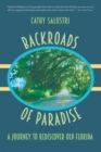 Backroads of Paradise : A Journey to Rediscover Old Florida - Book