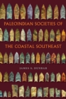 Paleoindian Societies of the Coastal Southeast - Book