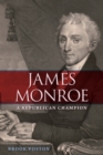 James Monroe : A Republican Champion - Book