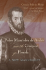 Pedro Menendez de Aviles and the Conquest of Florida : A New Manuscript - Book