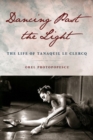 Dancing Past the Light : The Life of Tanaquil Le Clercq - Book