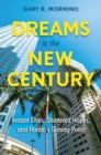 Dreams in the New Century : Instant Cities, Shattered Hopes, and Florida's Turning Point - Book