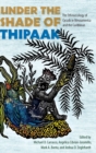 Under the Shade of Thipaak : The Ethnoecology of Cycads in Mesoamerica and the Caribbean - Book