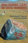 Human Behavioral Ecology and Coastal Environments - Book