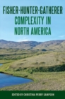 Fisher-Hunter-Gatherer Complexity in North America - Book