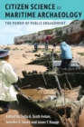 Citizen Science in Maritime Archaeology : The Power of Public Engagement - Book