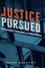 Justice Pursued : The Exoneration of Nathan Myers and Clifford Williams - eBook
