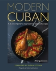 Modern Cuban : A Contemporary Approach to Classic Recipes - Book