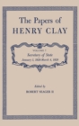 The Papers of Henry Clay : Secretary of State, January 1, 1828-March 4, 1829 - Book