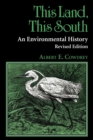 This Land, This South : An Environmental History - Book