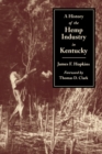 A History of the Hemp Industry in Kentucky - Book