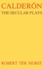 Calderon : The Secular Plays - Book