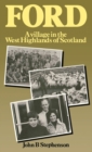 Ford - A Village in the West Highlands of Scotland : A Case Study of Repopulation and Social Change in a Small Community - Book