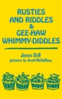 Rusties and Riddles and Gee-Haw Whimmy-Diddles - Book