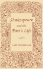 Shakespeare and the Poet's Life - Book