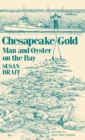 Chesapeake Gold : Man and Oyster on the Bay - Book
