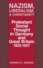 Nazism, Liberalism, and Christianity : Protestant Social Thought in Germany and Great Britain, 1925-1937 - Book