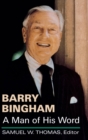 Barry Bingham : A Man of His Word - Book