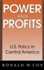 Power And Profits : U.S. Policy in Central America - Book
