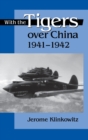 With the Tigers over China, 1941-1942 - Book