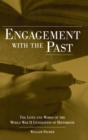 Engagement with the Past : The Lives and Works of the World War II Generation of Historians - Book