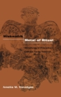 Miskwabik, Metal of Ritual : Metallurgy in Precontact Eastern North America - Book