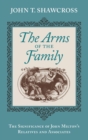 The Arms of the Family : The Significance of John Milton's Relatives and Associates - Book