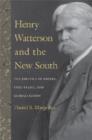 Henry Watterson and the New South : The Politics of Empire, Free Trade, and Globalization - Book