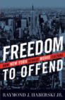 Freedom to Offend : How New York Remade Movie Culture - Book